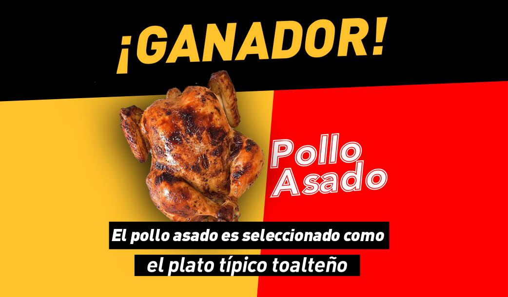 El pollo asado es seleccionado como el plato típico toalteño